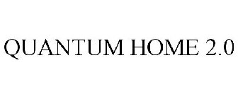 QUANTUM HOME 2.0