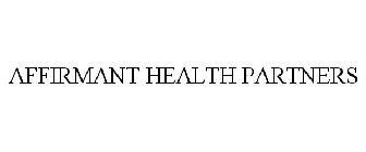 AFFIRMANT HEALTH PARTNERS