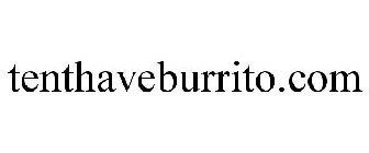 TENTHAVEBURRITO.COM