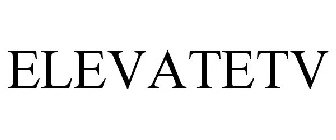 ELEVATETV