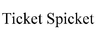 TICKET SPICKET