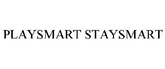 PLAYSMART STAYSMART