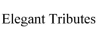 ELEGANT TRIBUTES