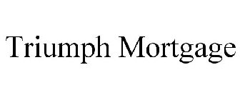 TRIUMPH MORTGAGE