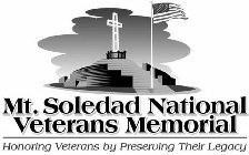 MT. SOLEDAD NATIONAL VETERANS MEMORIAL HONORING VETERANS BY PRESERVING THEIR LEGACYONORING VETERANS BY PRESERVING THEIR LEGACY