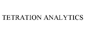 TETRATION ANALYTICS