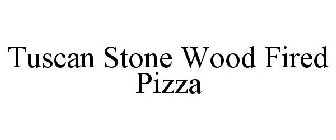 TUSCAN STONE WOOD FIRED PIZZA