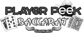 PLAYER PEEK BACCARAT COMMISSION FREE K 9