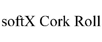 SOFTX CORK ROLL