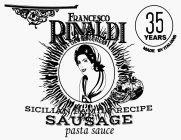 FRANCESCO RINALDI GLUTEN FREE SICILIAN FAMILY RECIPE SAUSAGE PASTA SAUCE 35 YEARS MADE BY ITALIANS