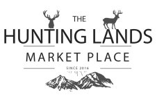 THE HUNTING LANDS MARKET PLACE SINCE 2016