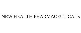 NEW HEALTH PHARMACEUTICALS