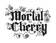 MORTAL CHERRY