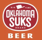 BIG TIME OKLAHOMA SUKS BRAND BEER