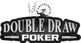 DOUBLE DRAW POKER JOKER JOKER