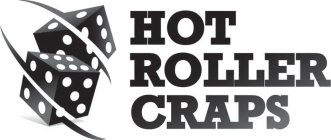 HOT ROLLER CRAPS