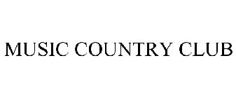 MUSIC COUNTRY CLUB