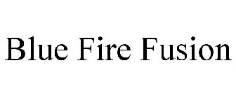 BLUE FIRE FUSION
