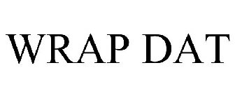 WRAP DAT!