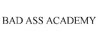 BAD ASS ACADEMY