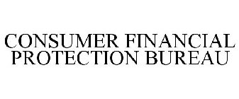 CONSUMER FINANCIAL PROTECTION BUREAU