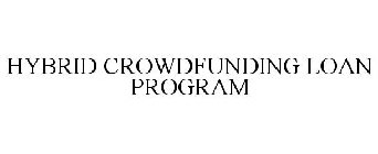 HYBRID CROWDFUNDING LOAN PROGRAM