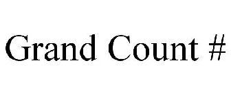 GRAND COUNT #