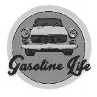 GASOLINE LIFE