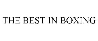 THE BEST IN BOXING