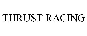 THRUST RACING