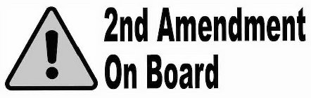 2ND AMENDMENT ON BOARD