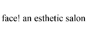 FACE! AN ESTHETIC SALON