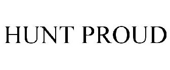 HUNT PROUD