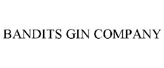 BANDITS GIN COMPANY