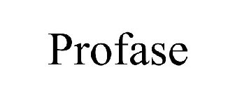 PROFASE