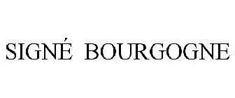 SIGNÉ BOURGOGNE