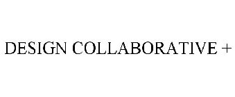 DESIGN COLLABORATIVE +