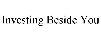 INVESTING BESIDE YOU