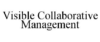 VISIBLE COLLABORATIVE MANAGEMENT