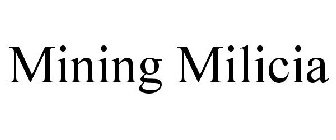 MINING MILICIA