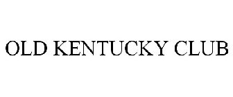 OLD KENTUCKY CLUB