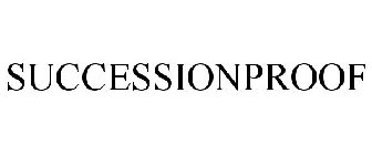 SUCCESSIONPROOF