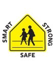 SMART STRONG SAFE