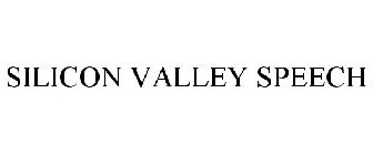 SILICON VALLEY SPEECH