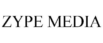 ZYPE MEDIA