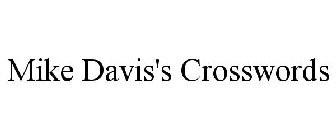 MIKE DAVIS'S CROSSWORDS