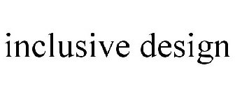 INCLUSIVE DESIGN