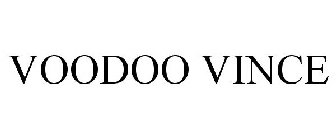 VOODOO VINCE