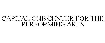 CAPITAL ONE CENTER FOR THE PERFORMING ARTS