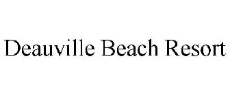 DEAUVILLE BEACH RESORT